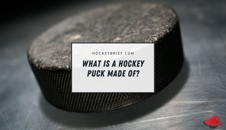 What Is A Hockey Puck Made Of?