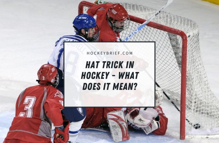 Hat Trick In Hockey – What Does It Mean?